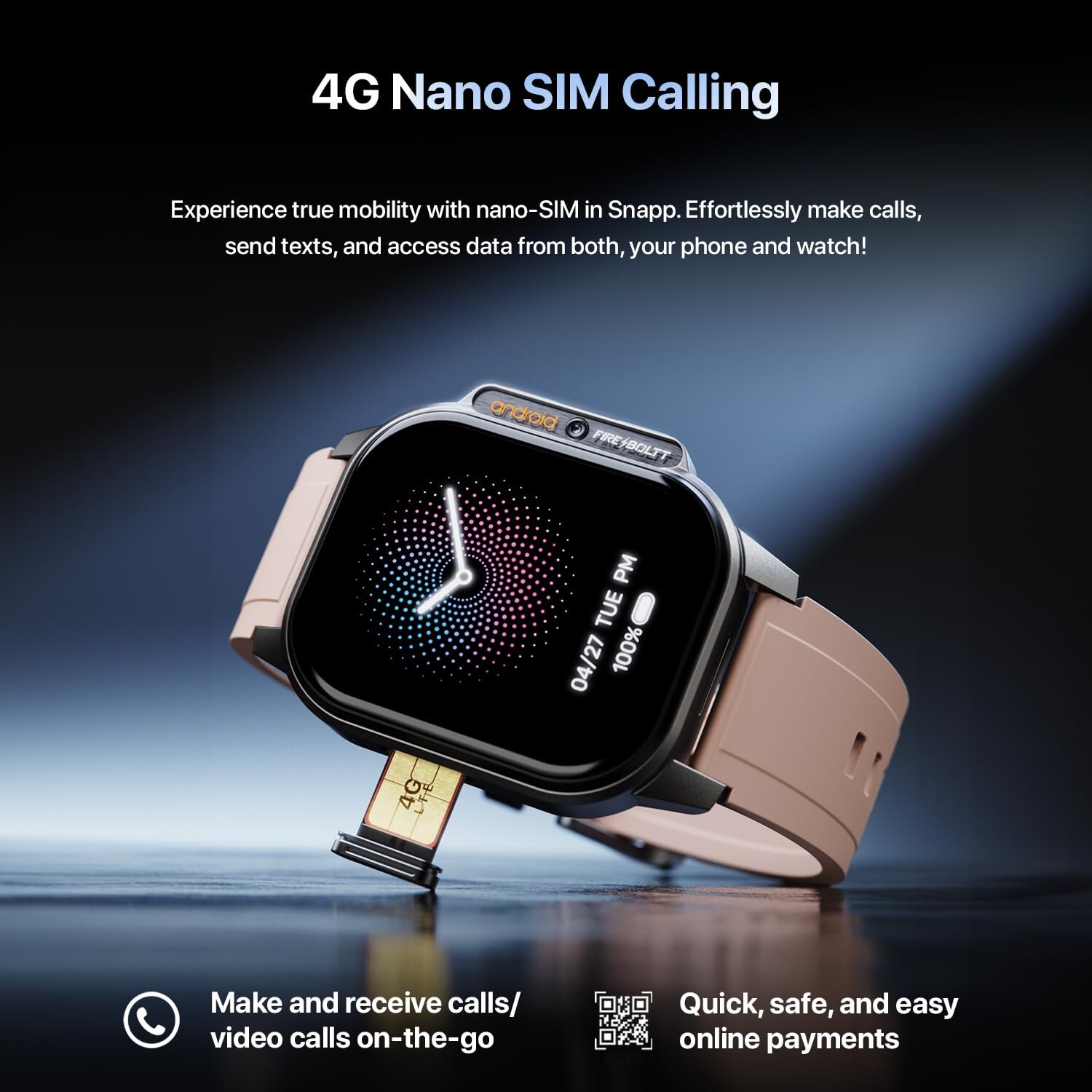 Fire-Boltt Snapp Smart Watch, Selfie Camera, 4G SIM, 1000mAh 2GB RAM /16 GB ROM