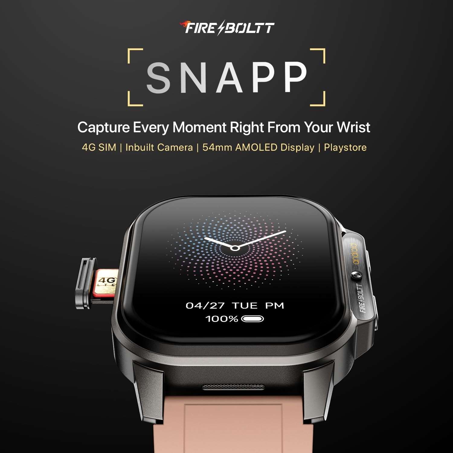 Fire-Boltt Snapp Smart Watch, Selfie Camera, 4G SIM, 1000mAh 2GB RAM /16 GB ROM